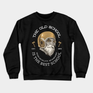 The Old School is The Best School Classic Bearded Biker Gift For Biker Crewneck Sweatshirt